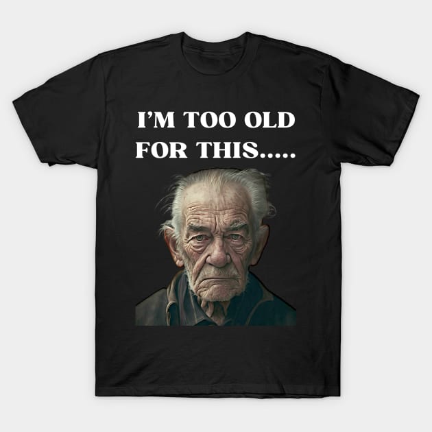 Funny old man shirts top